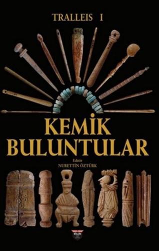 Tralleis 1 - Kemik Buluntular