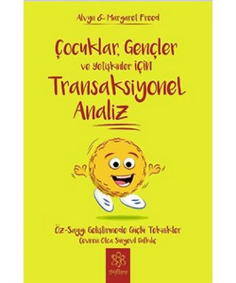 Transaksiyonel Analiz / Çocuklar, Gençler ve Yetişkinler İçin