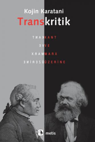 Transkritik Kant ve Marx Üzerine