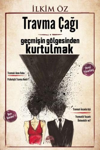 Travma Çağı: Geçmişin Gölgesinden Kurtulmak