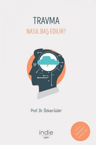 Travma - Nasıl Baş Edilir?