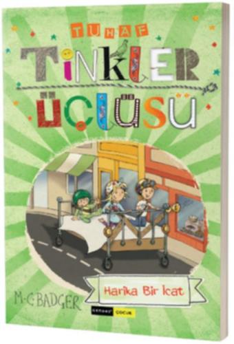 Tuhaf Tinkler Üçlüsü - Harika Bir İcat