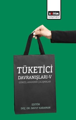 Tüketici Davranışları – V