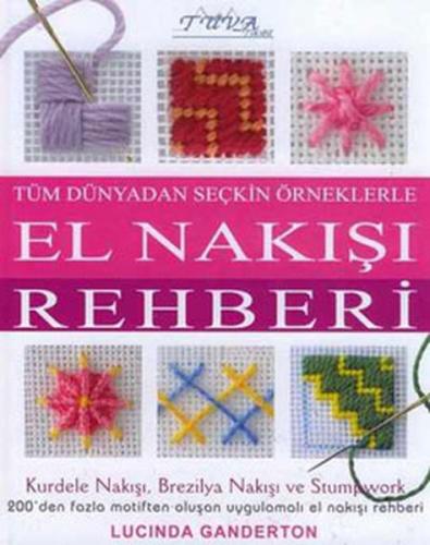 Tüm Dünyadan Seçkin Örneklerle El Nakışı Rehberi