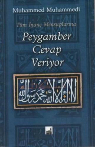 Tüm İnanç Mensuplarına Peygamber Cevap Veriyor