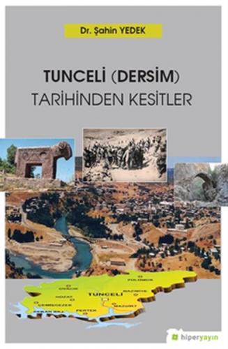 Tunceli (Dersim) Tarihinden Kesitler