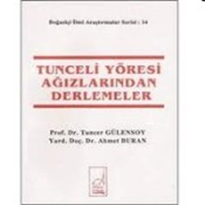 Tunceli Yöresi Ağızlarından Derlemeler