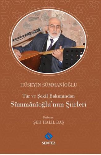 Tür ve Şekil Bakımından Sümmanioğlu'nun Şiirleri