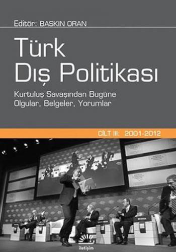 Türk Dış Politikası Cilt: III (2001-2012)