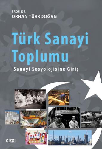 Türk Sanayi Toplumu Sanayi Sosyolojisine Giriş