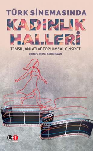 Türk Sinemasında Kadınlık Halleri
