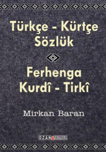 Türkçe-Kürtçe Sözlük Ferhenga Kurdi-Tirki (cep boy)
