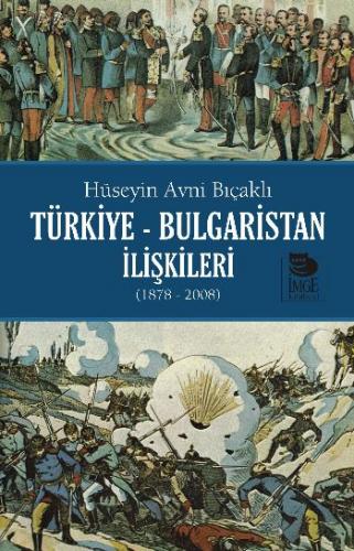 Türkiye-Bulgaristan İlişkileri (1878-2008)