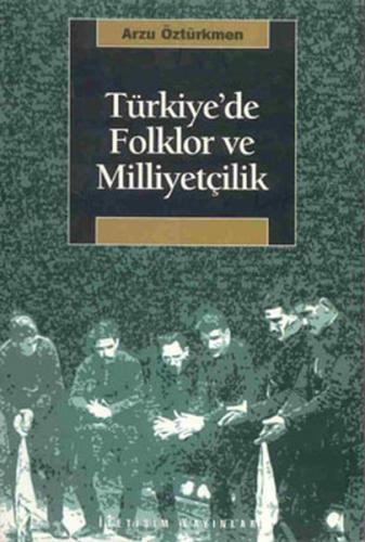 Türkiye’de Folklor ve Milliyetçilik