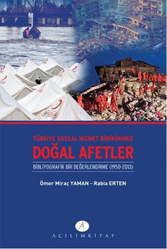 Türkiye Sosyal Hizmet Birikiminde Doğal Afetler Bibliyografik Bir Değerlendirme (1950-2013)