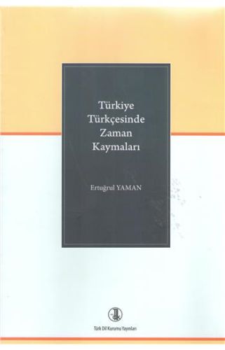 Türkiye Türkçesinde Zaman Kaymaları