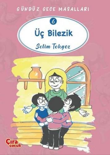 Üç Bilezik - Gündüz Gece Masalları 6