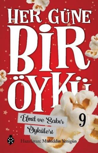 Ümit ve Sabır Öyküleri - Her Güne Bir Öykü 9