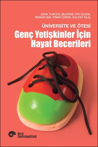 Üniversite ve Ötesi - Genç Yetişkinler İçin Hayat Becerileri