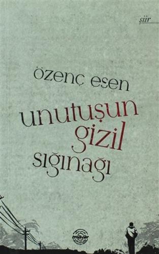 Unutuşun Gizil Sığınağı