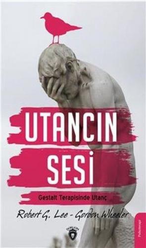 Utancın Sesi - Gestalt Terapisinde Utanç