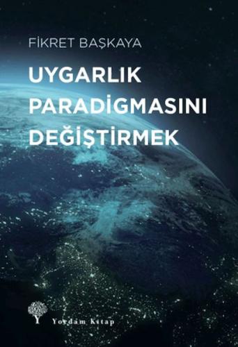 Uygarlık Paradigmasını Değiştirmek