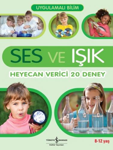 Uygulamalı Bilim - Ses ve Işık: Heyecan Verici 20 Deney