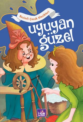 Uyuyan Güzel - Resimli Çocuk Klasikleri