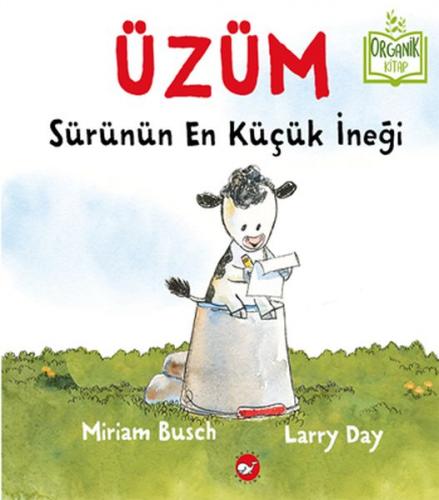 Üzüm, Sürünün En Küçük İneği