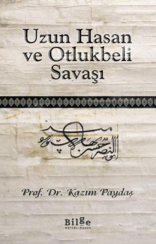 Uzun Hasan ve Otlukbeli Savaşı