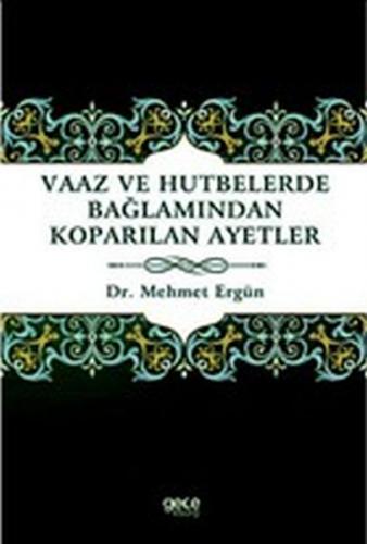 Vaaz ve Hutbelerde Bağlamından Koparılan Ayetler