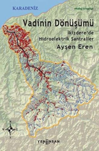 Vadinin Dönüşümü: İkizdere’de Hidroelektrik Santraller