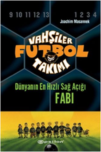 Vahşiler Futbol Takımı 8 - Dünyanın En Hızlı Sağ Açığı Fabi (Ciltli)