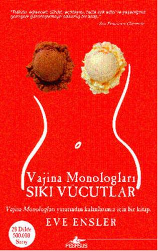 Vajina Monologları-Sıkı Vücutlar