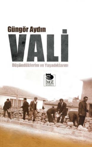 Vali Düşündüklerim ve Yaşadıklarım