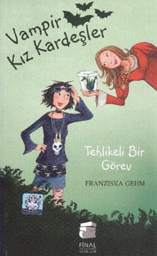 Vampir Kız Kardeşler 3 - Tehlikeli Bir Görev