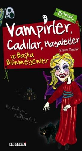 Vampirler, Cadılar, Hayaletler ve Başka Bilinmeyenler