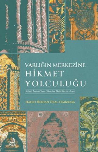 Varlığın Merkezine Hikmet Yolculuğu