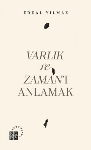 Varlık ve Zamanı Anlamak