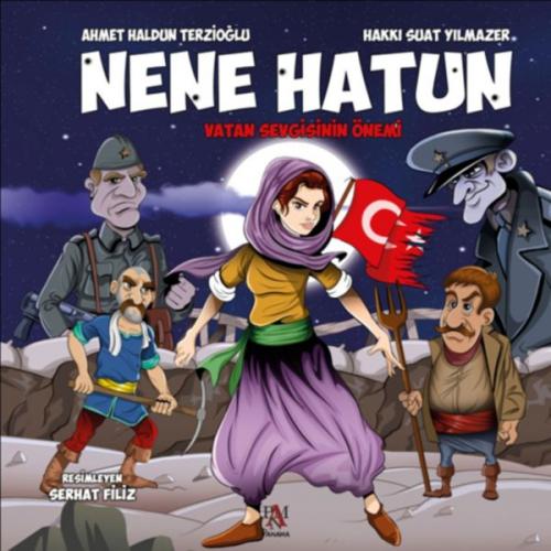 Vatan Sevgisinin Önemi - Nene Hatun