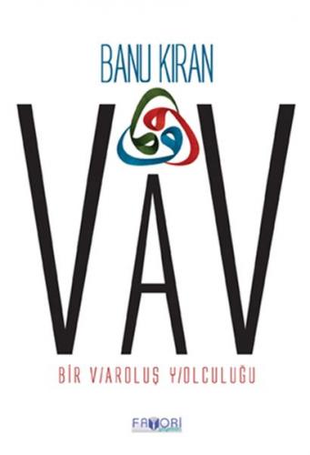 Vav Bir Varoluş Yolculuğu