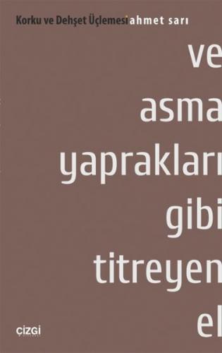 Ve Asma Yaprakları Gibi Titreyen El