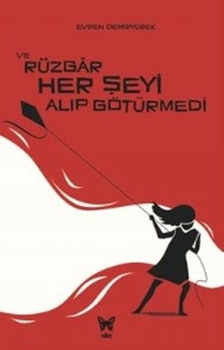 Ve Rüzgar Her Şeyi Alıp Götürmedi