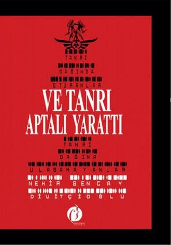 Ve Tanrı Aptalı Yarattı