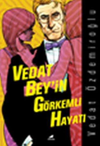 Vedat Bey'in Görkemli Hayatı