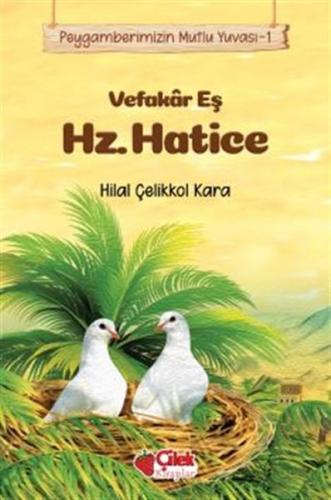 Vefakar Eş Hz. Hatice - Peygamberimizin Mutlu Yuvası 1