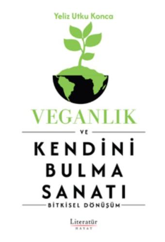 Veganlık ve Kendini Bulma Sanatı