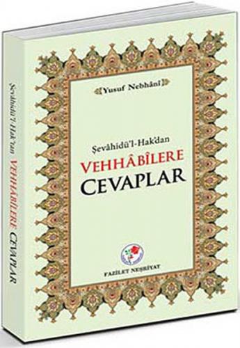 Vehhabilere Cevaplar / Şevahidü'l-Hakk'tan