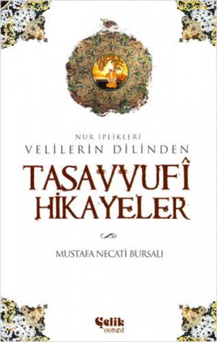 Velilerin Dilinden Tasavvufi Hikayeler Nur İplikleri