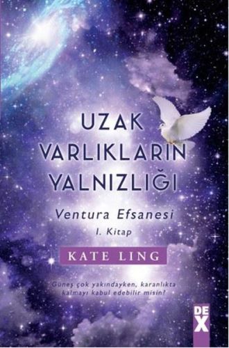 Ventura Efsanesi 1. Kitap - Uzak Varlıkların Yalnızlığı